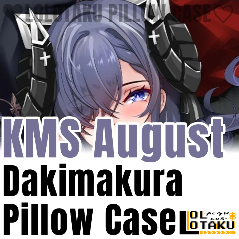 Bedding - ปลอกหมอนข้าง KMS August Dakimakura Azur Lane